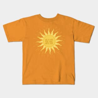 He's not the sun, you are. -Grey's Kids T-Shirt